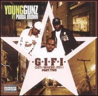 Young Gunz - Get in Where U Fit In, Vol. 2 lyrics
