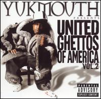 Yukmouth - United Ghettos of America, Vol. 2 lyrics