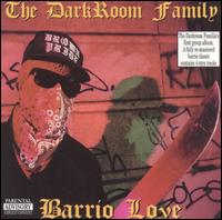 DarkRoom Familia - Barrio Love [1997] lyrics