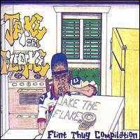 Jake the Flake - Jake the Flake & the Flint Thugs lyrics