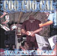 Coo Coo Cal - Walkin' Dead lyrics