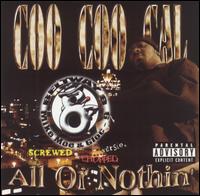 Coo Coo Cal - All or Nothing lyrics