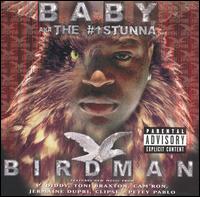Birdman - Baby aka the #1 Stunna lyrics