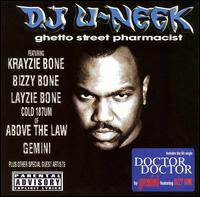 DJ U-Neek - Ghetto Street Pharmacist lyrics