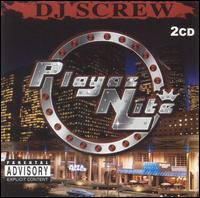 DJ Screw - Playaz Nite lyrics