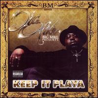 Big Mike - Keep It Playa lyrics