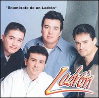 Grupo Ladrn - Enamorate de un Ladron lyrics