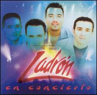 Grupo Ladrn - Ladr?n en Concierto [live] lyrics