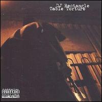 DJ Rectangle - Table Torture lyrics