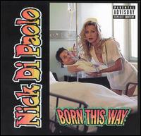 Nick Dipaolo - Born This Way lyrics