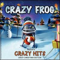 Crazy Frog - Crazy Crazy Hits: Crazy Christmas Hits lyrics