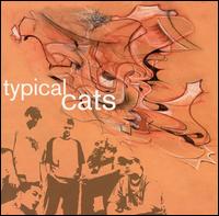 Typical Cats - Typical Cats lyrics