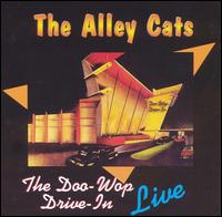 Alley Cats - Doo-Wop Drive-In Live lyrics