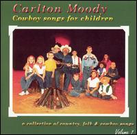 Carlton Moody - Cowboy Songs for Children lyrics
