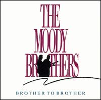 The Moody Brothers - Brother to Brother lyrics