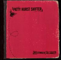 Patty Hurst Shifter - Beestinger Lullabies lyrics