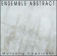 Ensemble Abstract - Mutually Cognizant lyrics