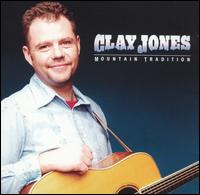 Clay Jones - Mountain Tradition lyrics