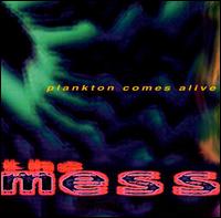 Mess - Plankton Comes Alive lyrics
