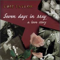 Chip Taylor - Seven Days in May lyrics