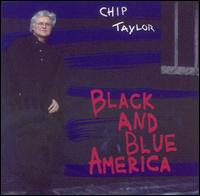 Chip Taylor - Black and Blue America lyrics