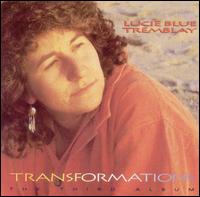Lucie Blue Tremblay - Transformations lyrics
