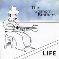 Goshorn Brothers - Life lyrics