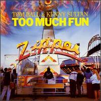 Tom Ball & Kenny Sultan - Too Much Fun lyrics