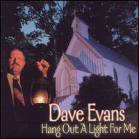 Dave Evans - Hang a Light out for Me lyrics
