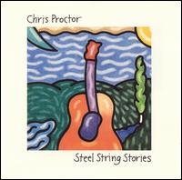 Chris Proctor - Steel String Stories lyrics