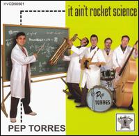 Pep Torres - It Ain't Rocket Science lyrics