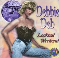 Debbie Deb - Lookout Weekend lyrics