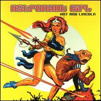 Hot Rod Lincoln - Astronaut Girl lyrics