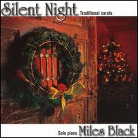 Miles Black - Silent Night: Traditional Carols lyrics