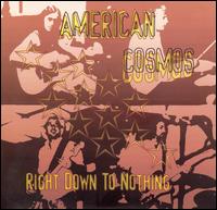 American Cosmos - Right Down to Nothing lyrics