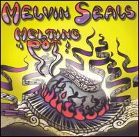 Melvin Seals - Melting Pot lyrics