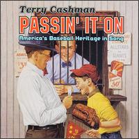 Terry Cashman - Passin' It On: America's Baseball Heritage in ... lyrics