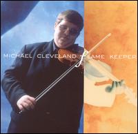Michael Cleveland - Flame Keeper lyrics
