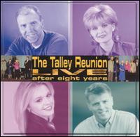 Talley Trio - The Talley Reunion Live After Eight Years lyrics