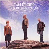 Talley Trio - Rise Above lyrics