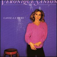 Vronique Sanson - Laisse-La Vivre [live] lyrics