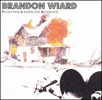 Brandon Wiard - Painting a Burning Building lyrics
