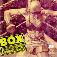 Billy Tipton Memorial Saxophone Quartet - Box lyrics