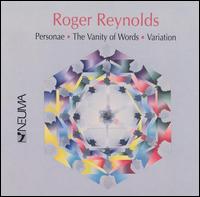 Roger Reynolds - Personae/Vanity of Words lyrics