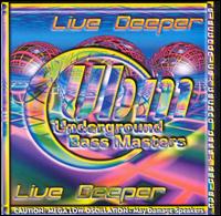 Underground Bass Masters - Live Deeper lyrics