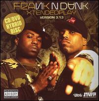 Frank-n-Dank - Xtended Play 3.13 lyrics