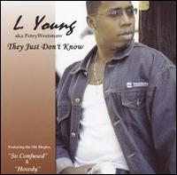 L. Young - They Just Don't Know lyrics