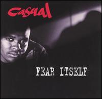 Casual - Fear Itself lyrics