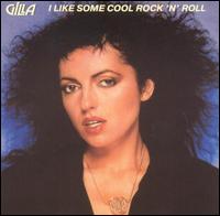 Gilla - I Like Some Cool Rock 'N' Roll lyrics