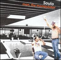 Soulo - Man, the Manipulator lyrics